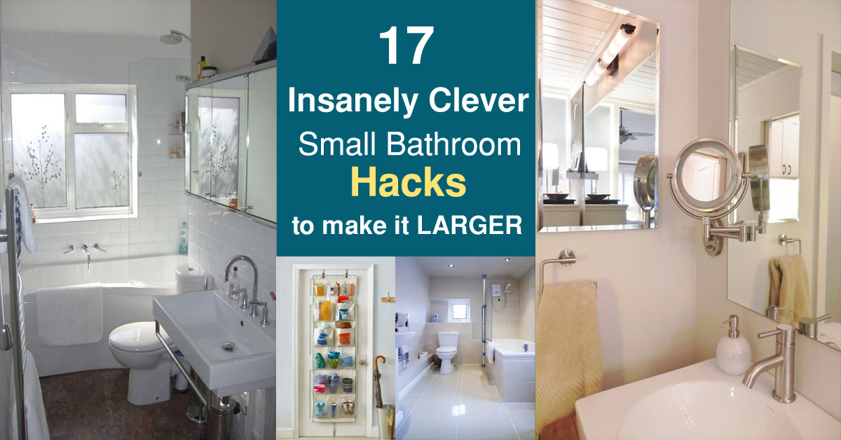 17 Insanely Clever Small Bathroom Hacks to make it Larger Ideas for