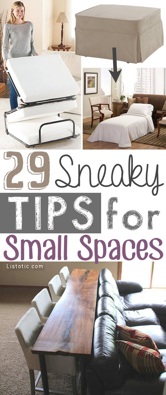 Small space living is a challenge and you have to enhance every inch of space you have and with these 29 sneaky small space tips, this will be easy.