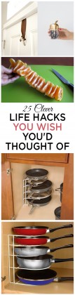 25 Clever Life Hacks You Wish You’d Thought Of • VeryHom