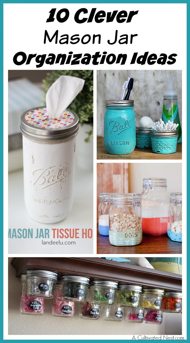 You may not know but mason jars can be so useful, they make great organization tools for home organization. Check out these 10 clever Mason jar organization ideas!